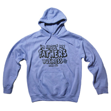 I'm About My Father's Business Hoodie